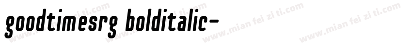 goodtimesrg bolditalic字体转换